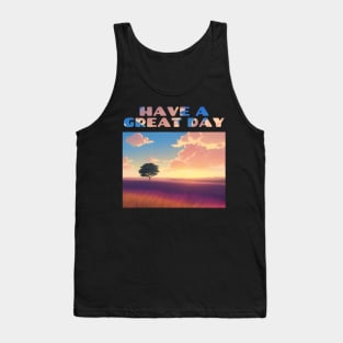 Have A Great Day Sunrise Over Field Tank Top